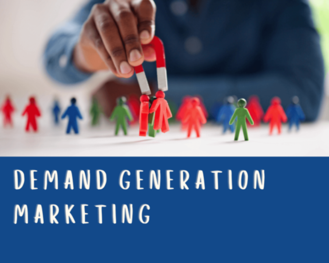 How to Implement Demand Gen Marketing for B2B Excellence