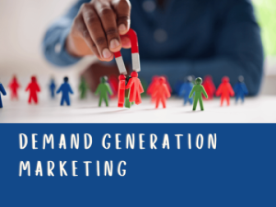 How to Implement Demand Gen Marketing for B2B Excellence