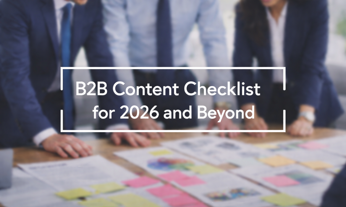 A Complete B2B Content Checklist for Modern Marketers